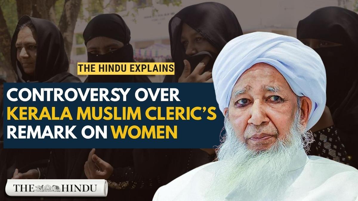 Watch: Why Kanthapuram’s remarks on women have triggered a debate in Kerala