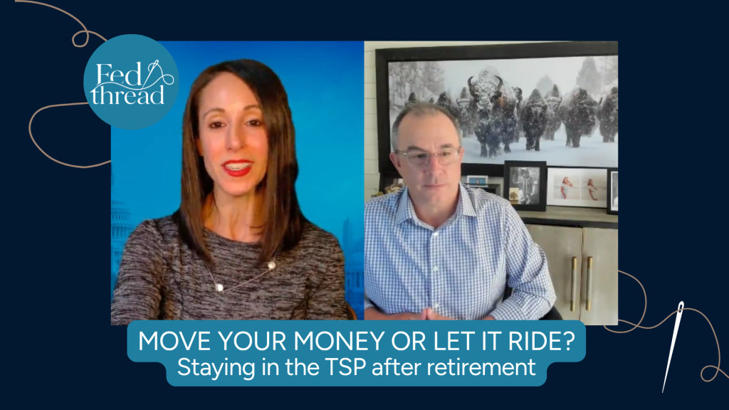 Move your money or let it ride? Staying the TSP after retirement