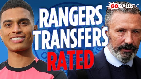 Rangers transfers RATED: Are Gers title challengers after FOURTEEN signings?