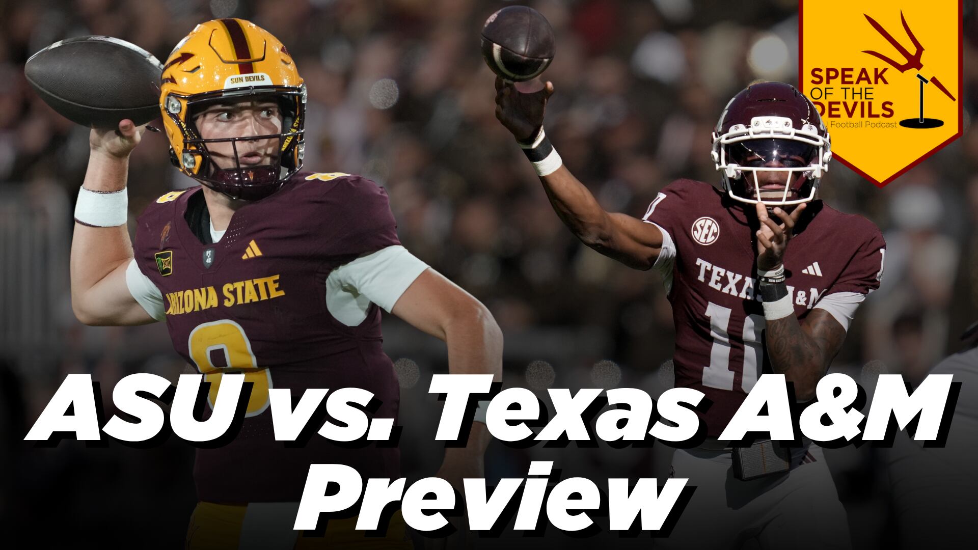 Speak of the Devils Podcast: ASU vs. Texas A&M preview