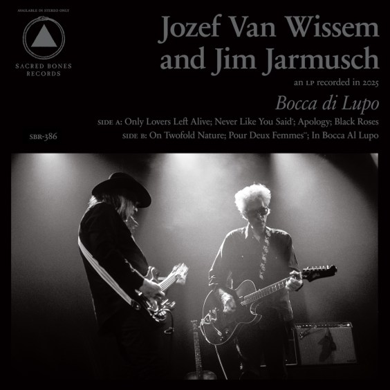 Jozef Van Wissem & Jim Jarmusch Announce New Double Album Bocca di Lupo/Mouth Of The Wolf: Hear “Never Like You Said” (Feat. Courtney Barnett)