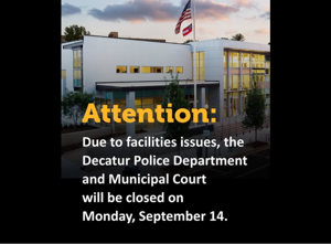 Decatur Police Department, municipal court closed Sept. 14