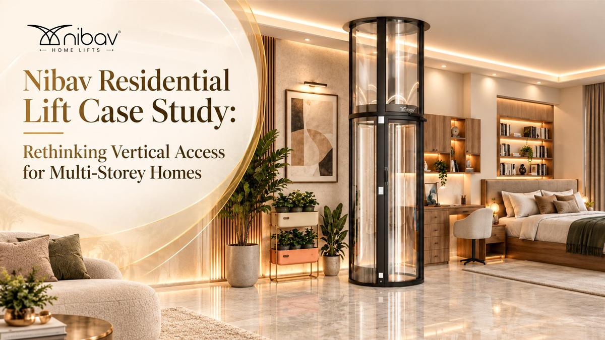 Nibav Residential Lift Case Study Examines How Multi-Storey Homeowners Are Rethinking Vertical Access