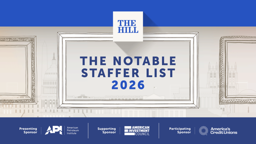 Watch: The Hill’s Notable Staffer List 2026