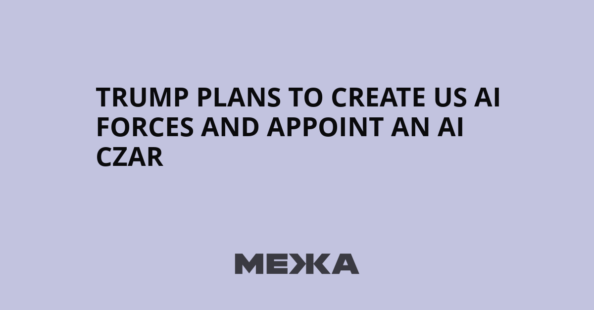 Donald Trump Announces AI Force And Appoints AI Czar Amid US-China AI Race