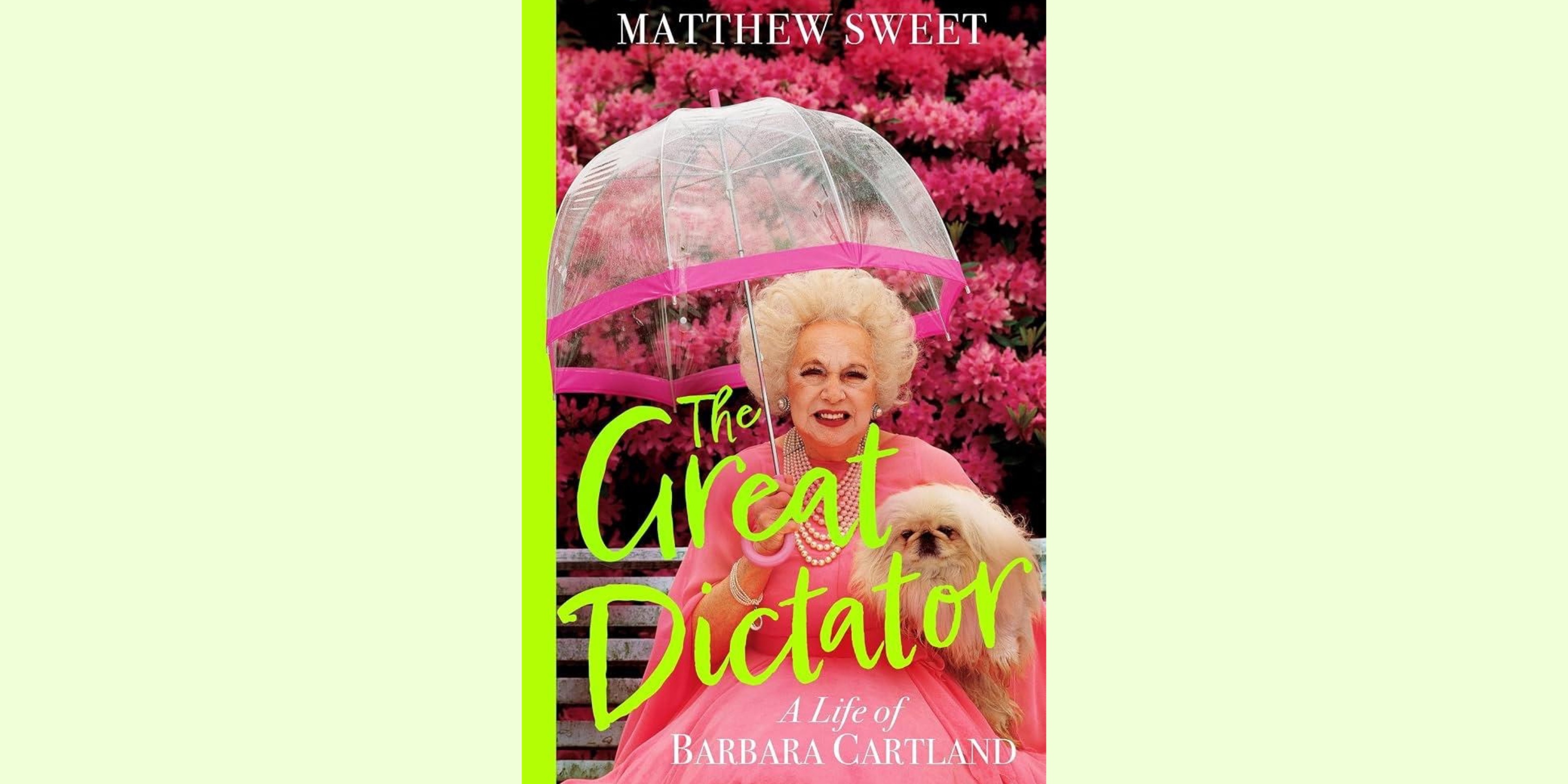 Eagle Eye Drama Acquires ‘The Great Dictator’, Matthew Sweet’s Biography Of Barbara Cartland
