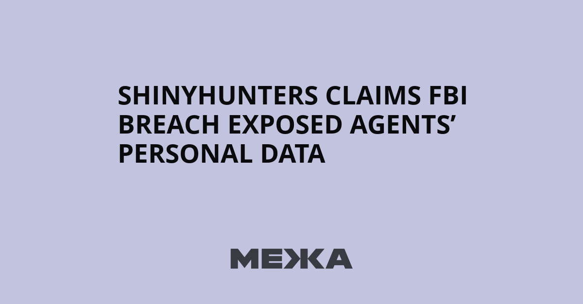 ShinyHunters Claims It Breached FBI, Stole Agents’ And Applicants’ Data