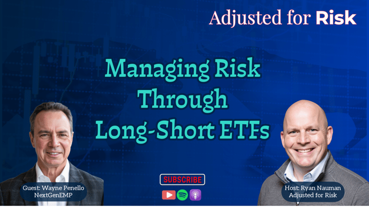 Adjusted for Risk: Managing Risk Through Long-Short ETFs