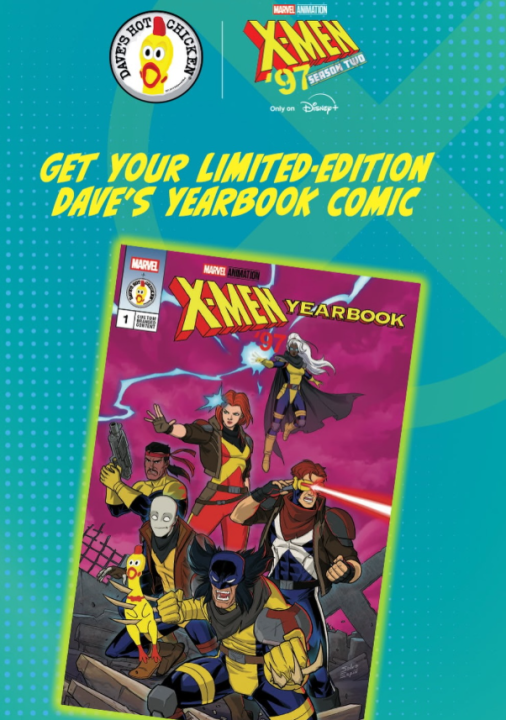 Get an exclusive X-Men ’97 yearbook comic at Dave’s Hot Chicken