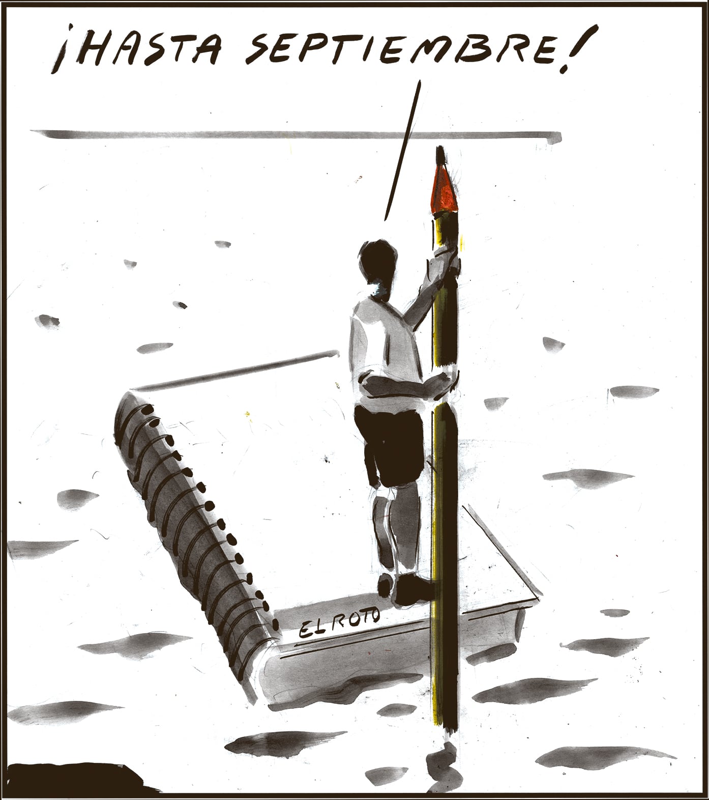 El Roto: “¡Hasta septiembre!”
