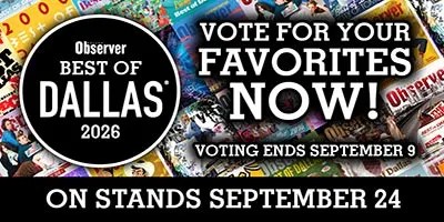 Cast your votes in the Best of Dallas 2026 Reader’s Choice Awards