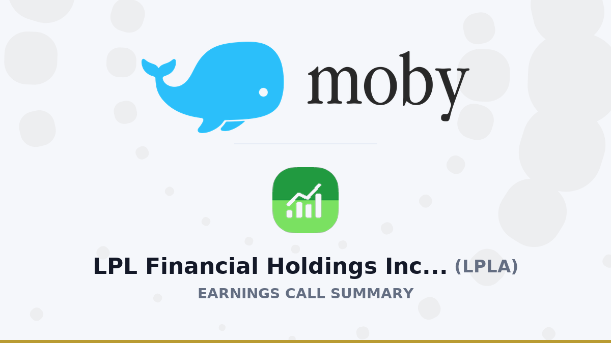 LPL Financial Holdings Inc. Q2 2026 Earnings Call Summary