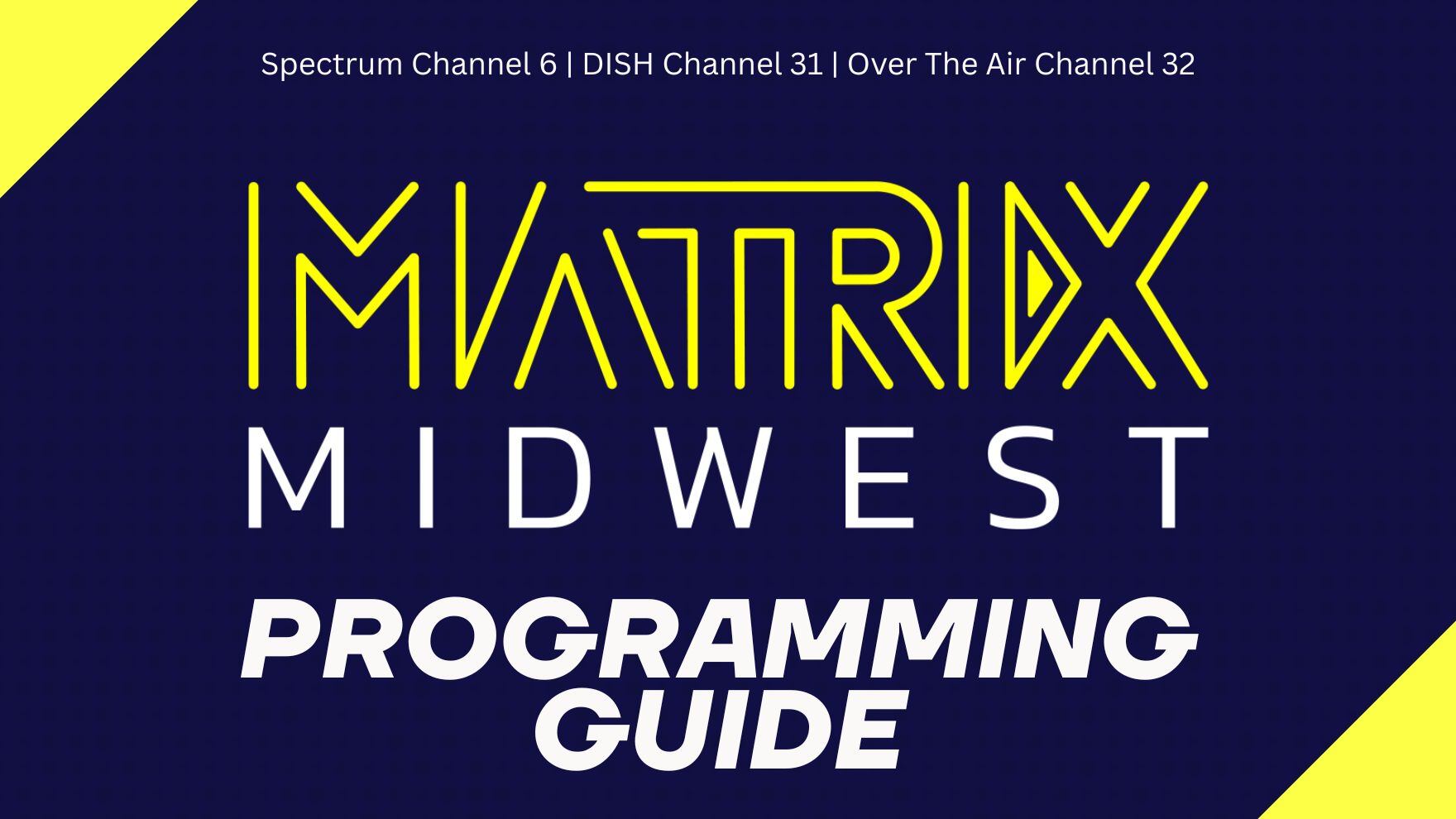 Here’s what’s airing on Matrix Midwest this week: August 3