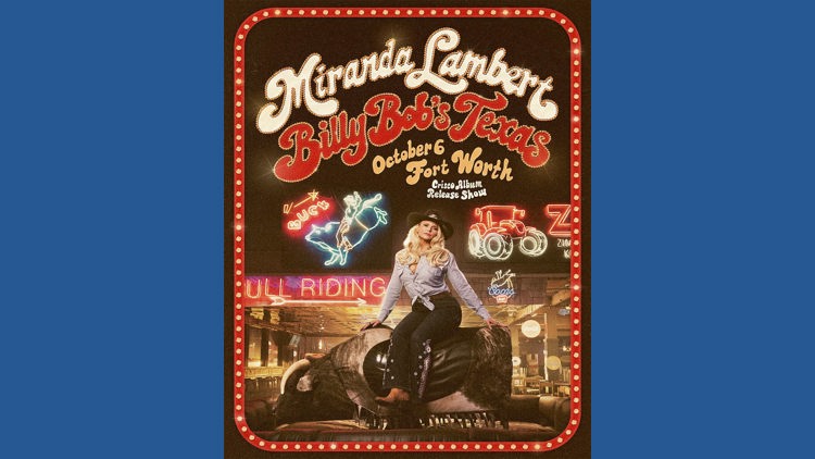 Miranda Lambert announces album release concert at legendary Billy Bob's Texas in Fort Worth