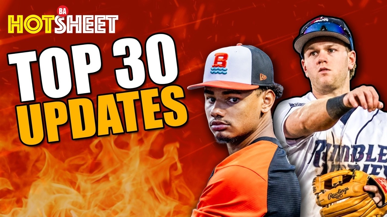 MLB Prospects & Orgs On The Rise In Our Latest Top 30 Updates | Hot Sheet Show