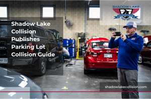 Shadow Lake Collision Publishes Parking Lot Collision Guide