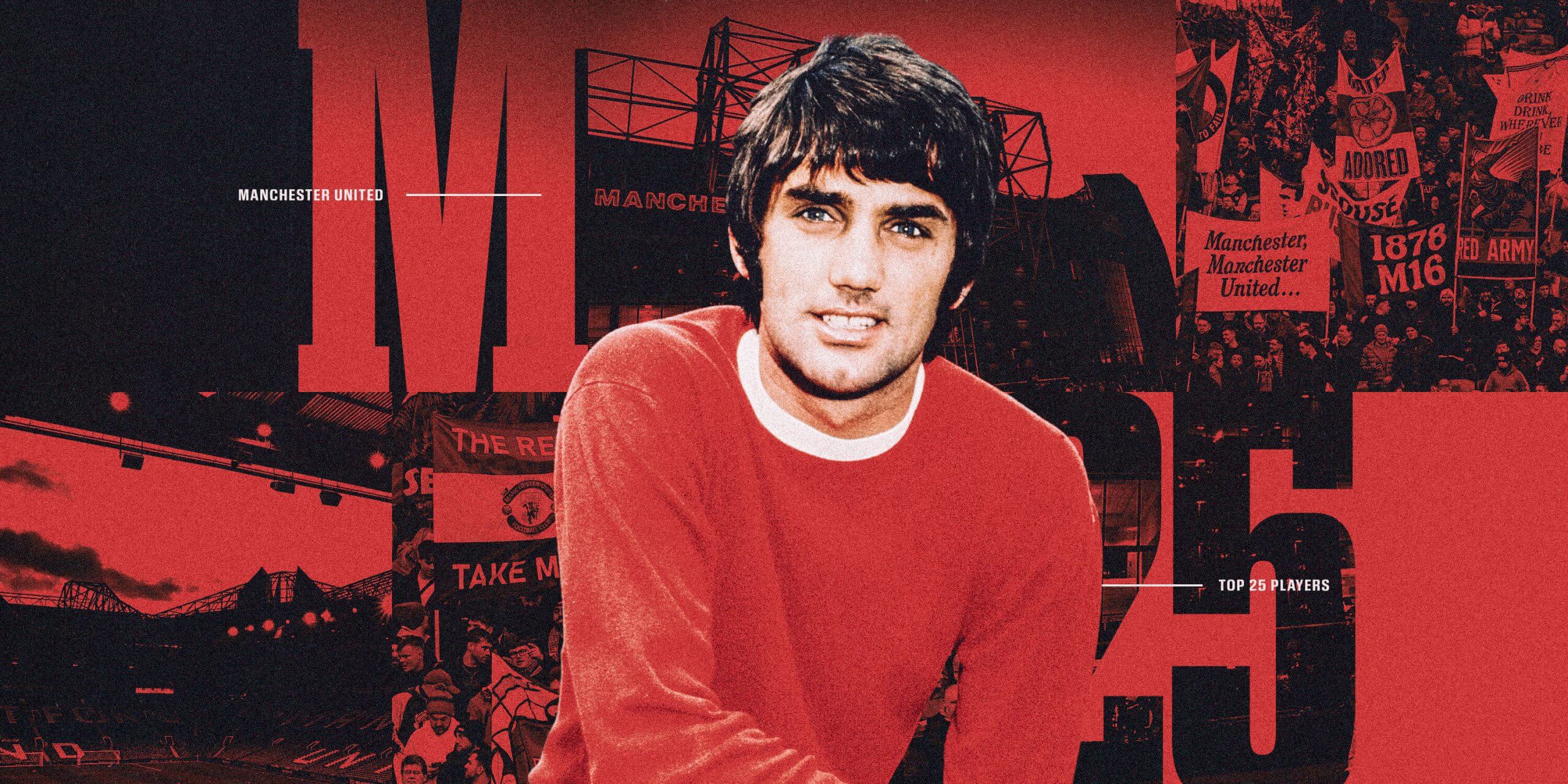 Manchester United’s greatest players: No 3, George Best