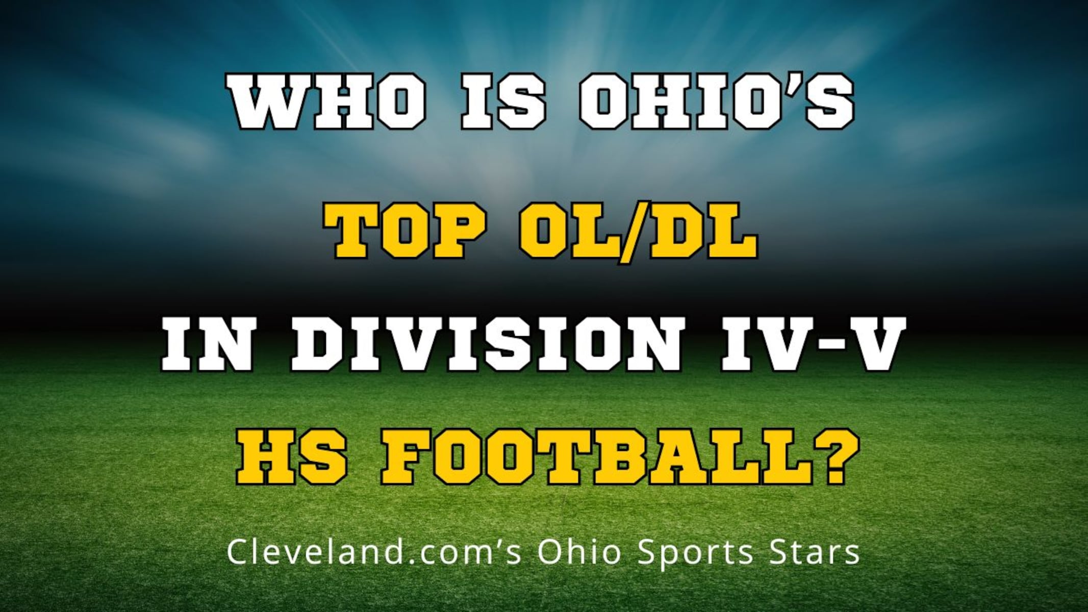 Vote: Who will be the best lineman in Division IV, DV Ohio high school football in 2026?