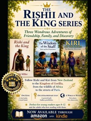 “The Rishi Trilogy” by Mark Miller Receives Literary Titan Book Award for Its Heartwarming Blend of Adventure, Imagination, and Family