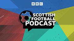Podcast: Dundee derby bragging rights & which Scottish teams will survive in Europe?