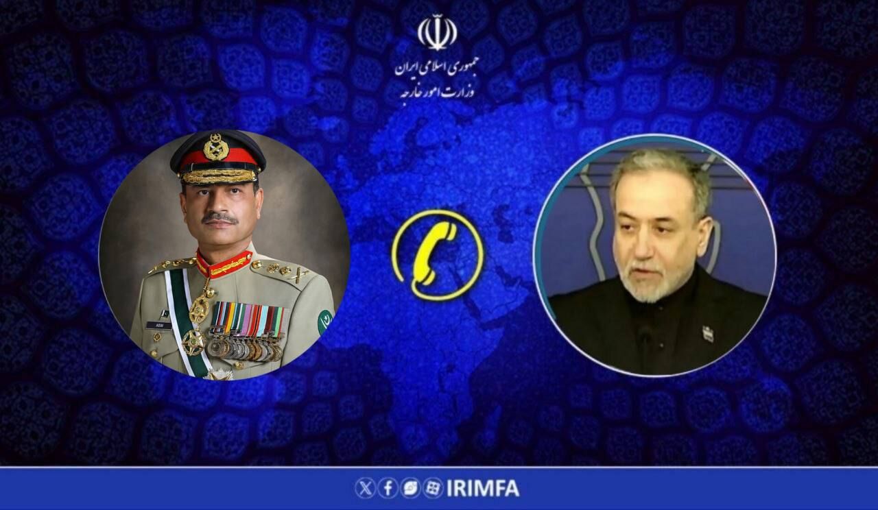 Araghchi and Pakistani Army chief discuss regional developments over phone